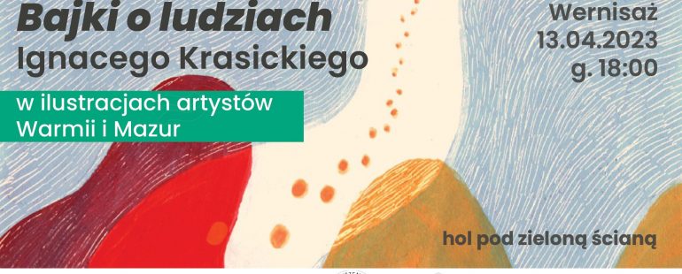 Powiększ obraz: Bajki o ludziach Ignacego Krasickiego w ilustracjach artystów z Warmii i Mazur