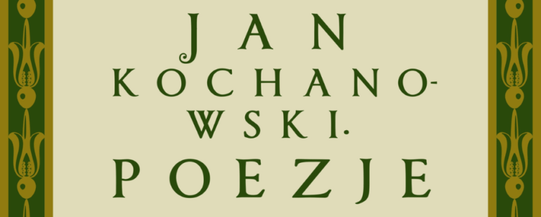 Powiększ obraz: Jan Kochanowski. Poezje